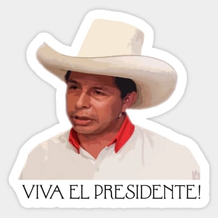 VIVA EL PRESIDENTE PEDRO CASTILLO! Sticker